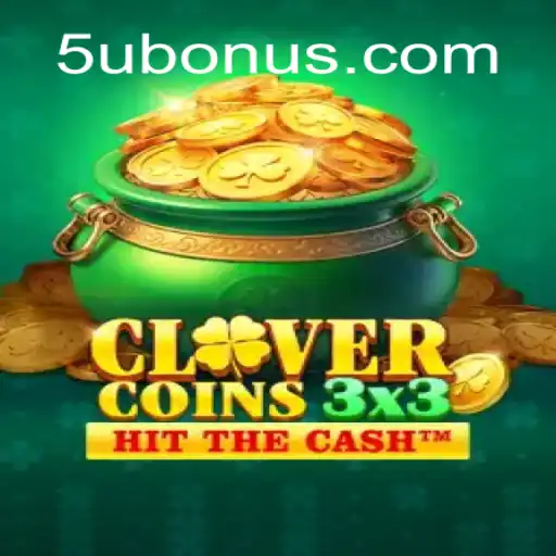 Discover the Exciting World of Clovercoin3x3 at 5U.COM Oficial Slots Brasil #1