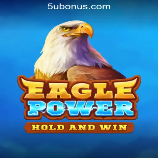 Exploring EaglePower: An In-Depth Look at 5U.COM Oficial Slots Brasil #1