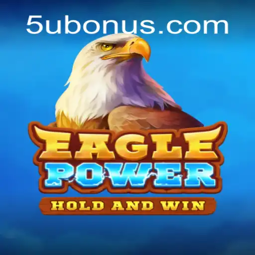 Exploring EaglePower: An In-Depth Look at 5U.COM Oficial Slots Brasil #1