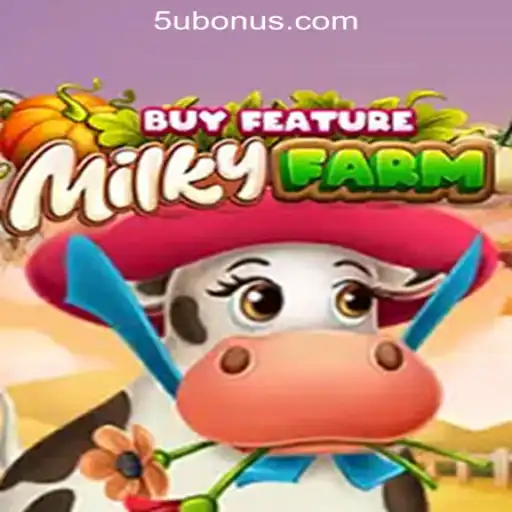 Discover the Enchanting World of MilkyFarmBuyFeature - The Ultimate Slot Experience